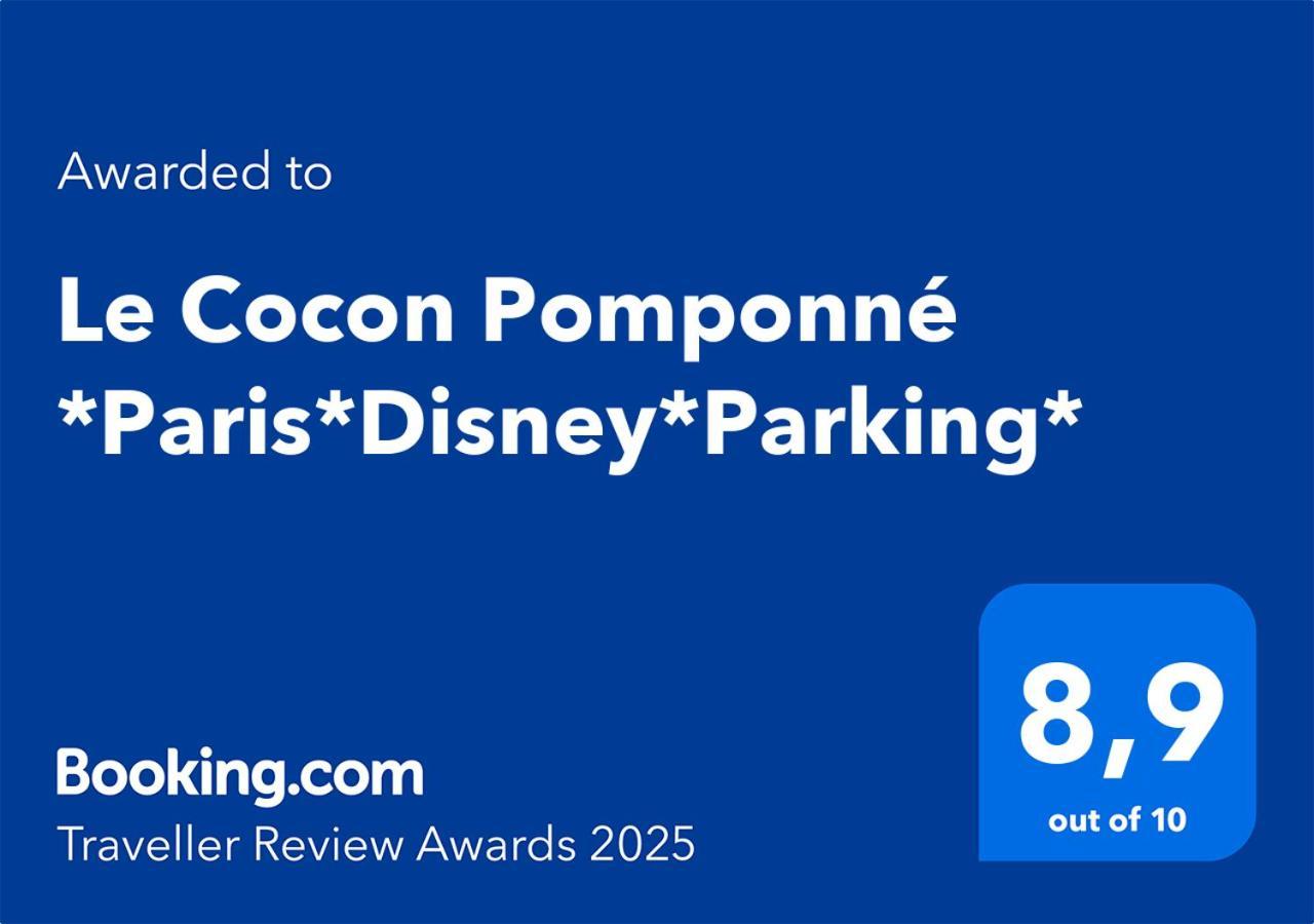 Le Cocon *paris*disney*parking* * Pomponne
